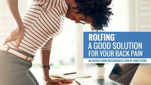 back pain and a solution found in Rolfing